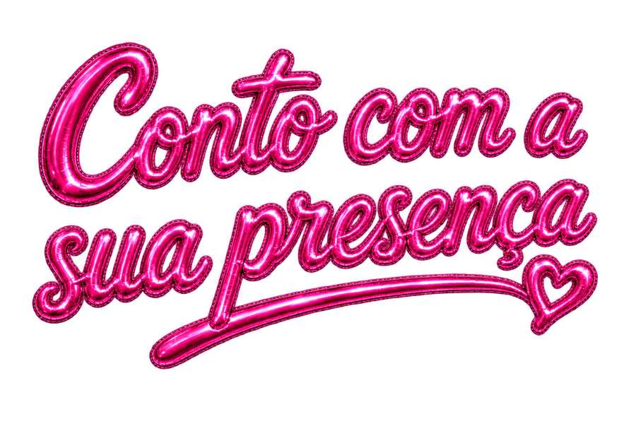 Conto com a sua presença!